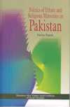 POLITICS OF ETHNIC AND RELIGIOUS MINORITIES IN PAKISTAN