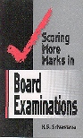 SCORING MORE MARKS IN BOARD EXAMINATIONS