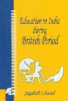 EDUCATION IN INDIA DURING BRITISH PERIOD