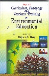 BEYOND CURRICULUM, PEDAGOGY AND TEACHER TRAINING FOR ENVIRONMENTAL EDUCATION