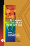 DEVELOPMENT DYNAMICS IN NORTH-EAST INDIA