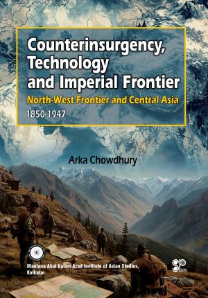COUNTERINSURGENCY, TECHNOLOGY AND IMPERIAL FRONTIER
