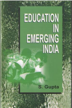 EDUCATION IN EMERGING INDIA